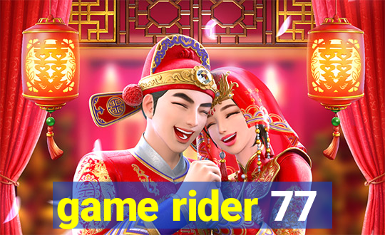 game rider 77